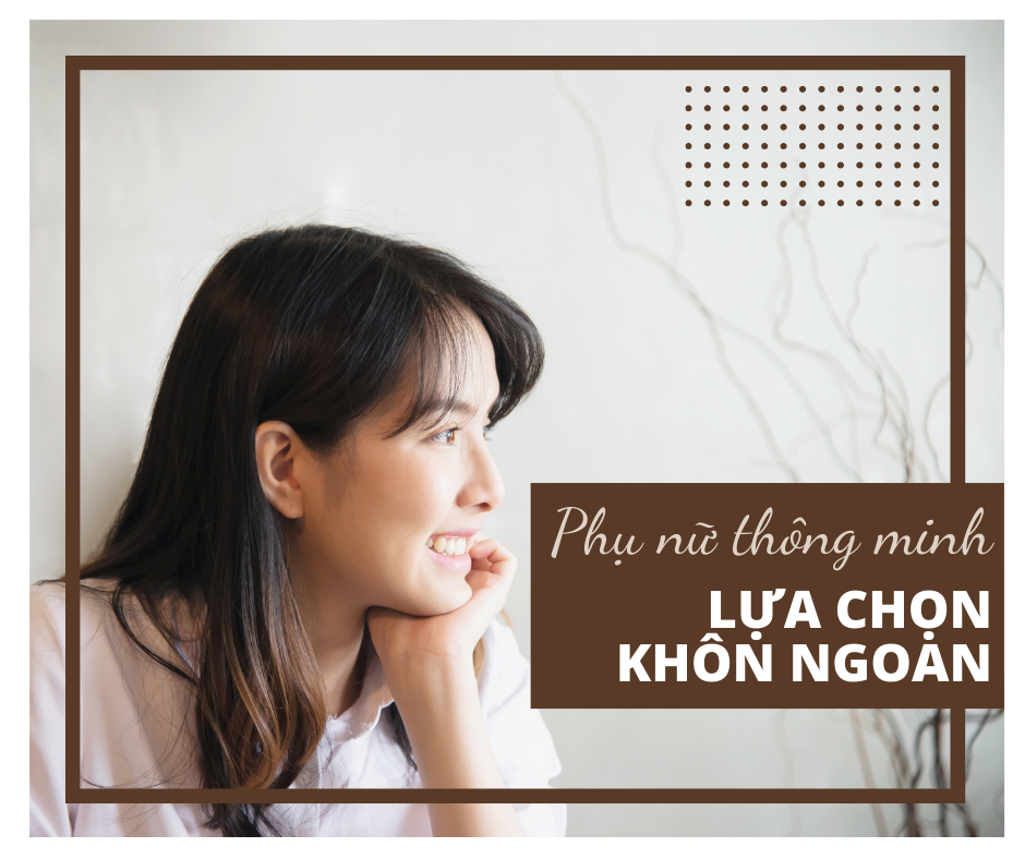 Phụ Nữ Thông Minh, Lựa Chọn Khôn Ngoan